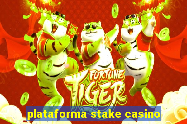 plataforma stake casino