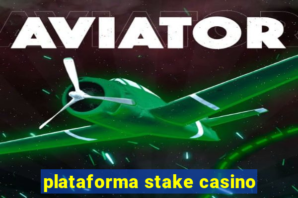 plataforma stake casino