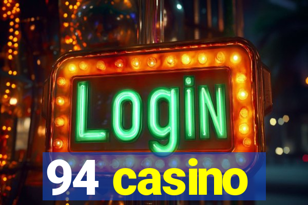 94 casino