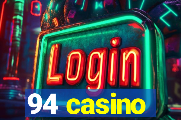 94 casino