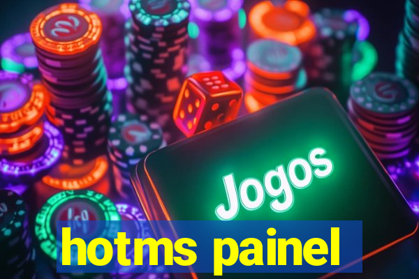 hotms painel