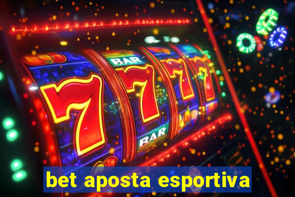 bet aposta esportiva