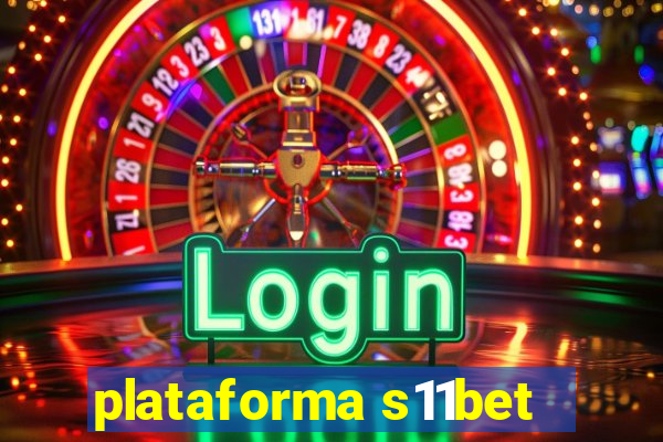 plataforma s11bet