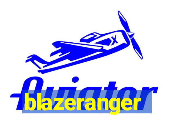 blazeranger