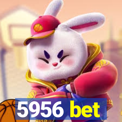 5956 bet