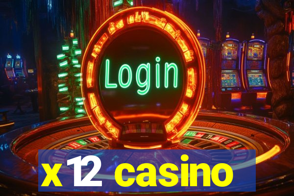 x12 casino