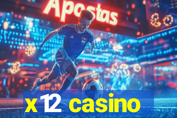 x12 casino