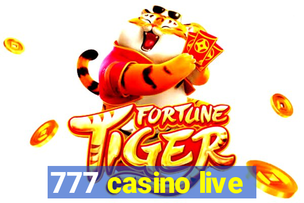 777 casino live