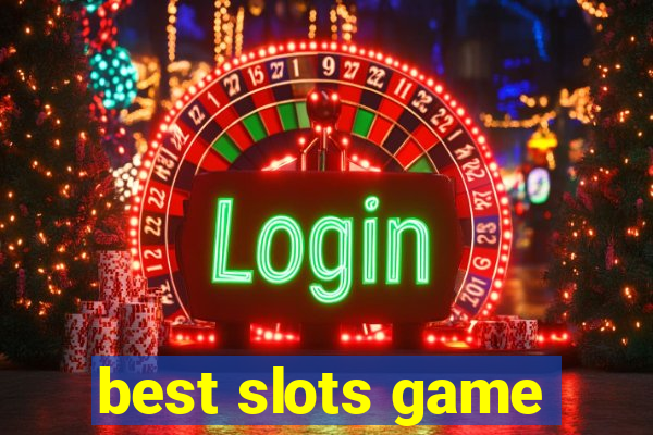 best slots game