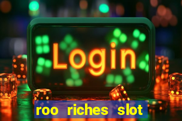 roo riches slot free play