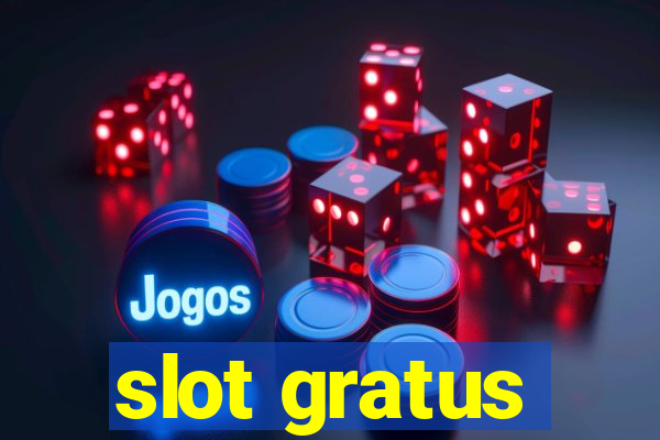 slot gratus