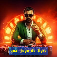 qual jogo do tigre é confiável