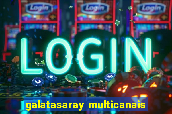 galatasaray multicanais