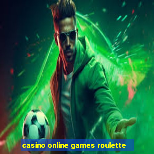 casino online games roulette