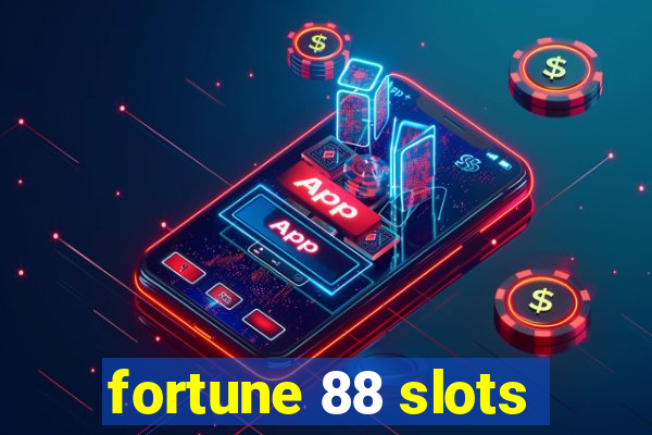 fortune 88 slots