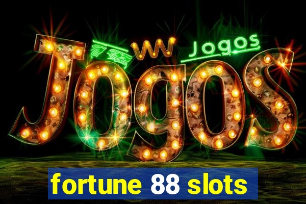 fortune 88 slots