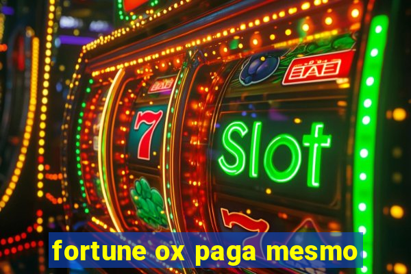 fortune ox paga mesmo