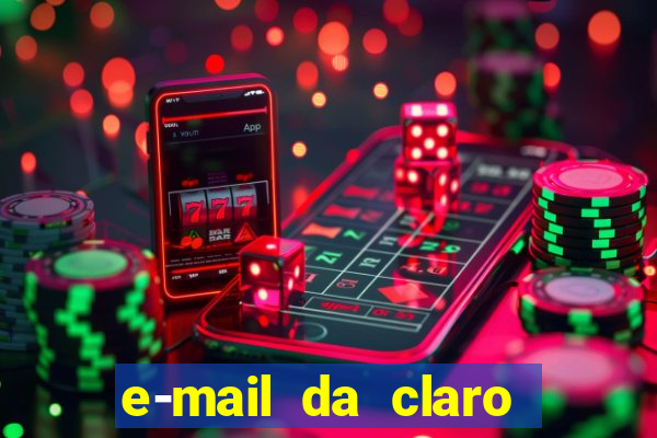 e-mail da claro para enviar comprovante de pagamento