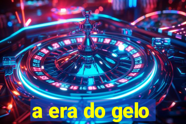 a era do gelo