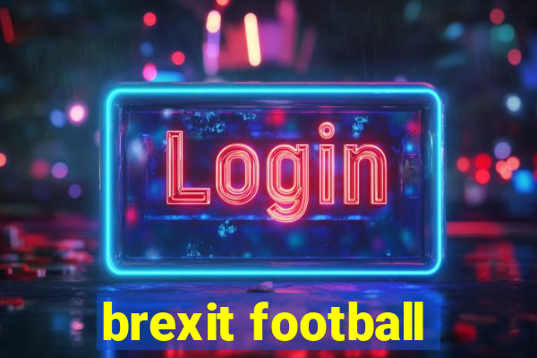 brexit football