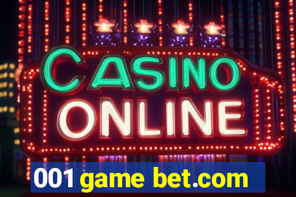 001 game bet.com