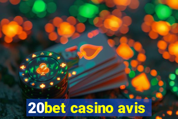 20bet casino avis