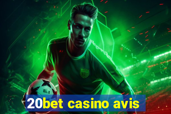 20bet casino avis