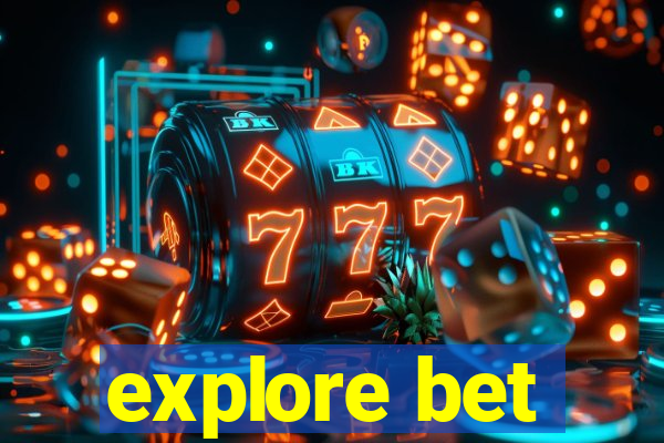 explore bet