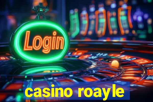 casino roayle