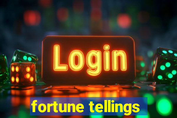 fortune tellings