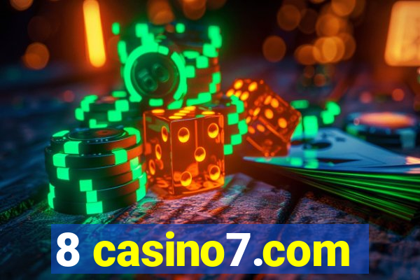 8 casino7.com