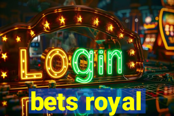 bets royal