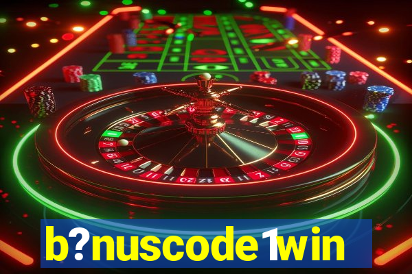 b?nuscode1win