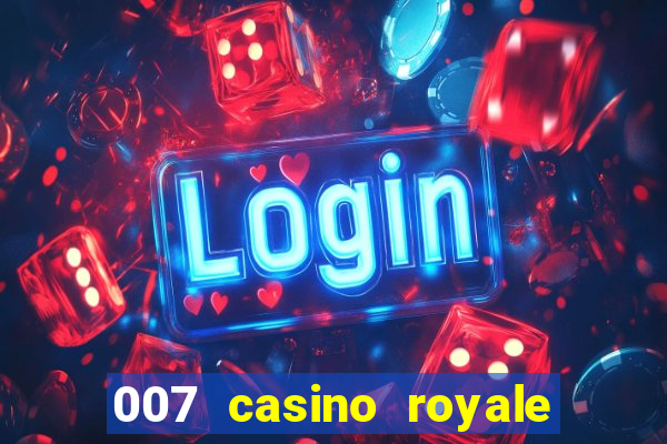 007 casino royale poker scene dublado