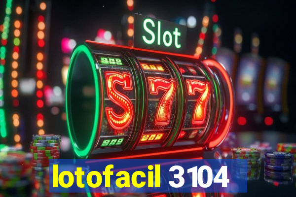 lotofacil 3104