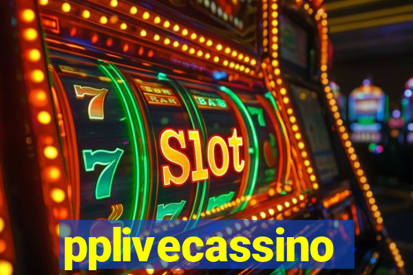 pplivecassino