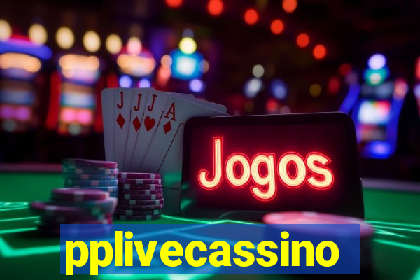 pplivecassino