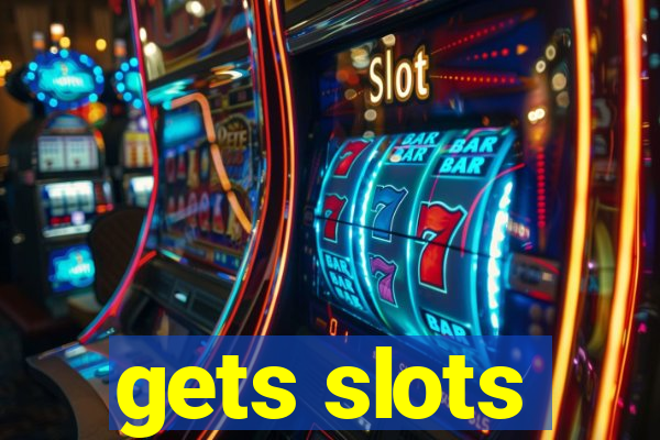 gets slots