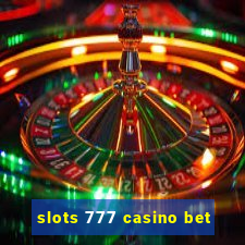 slots 777 casino bet