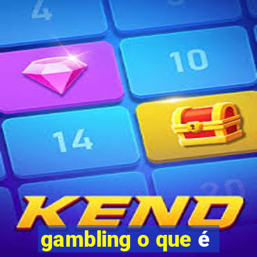 gambling o que é