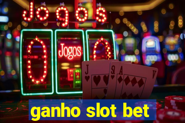 ganho slot bet