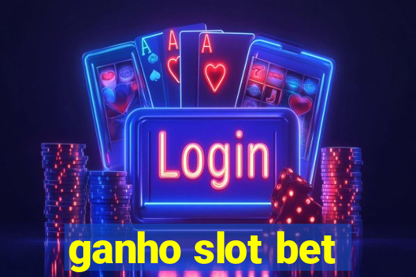 ganho slot bet