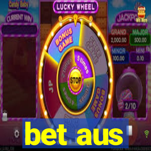 bet aus