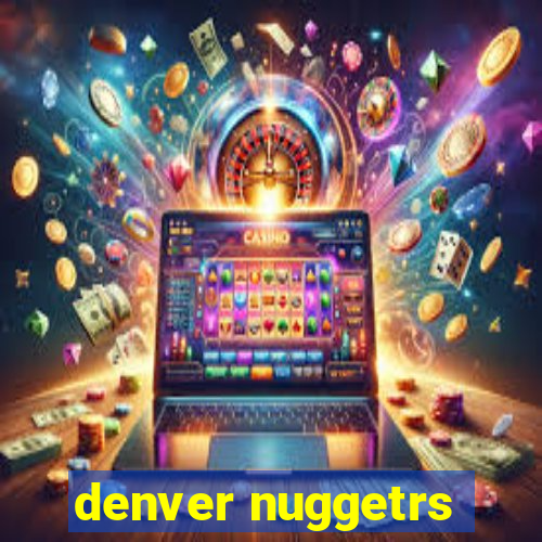 denver nuggetrs