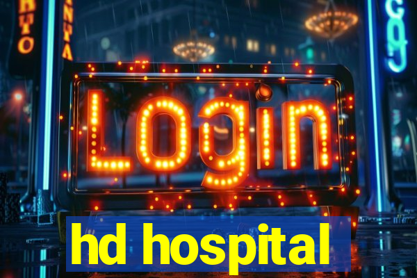 hd hospital