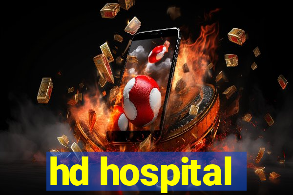 hd hospital