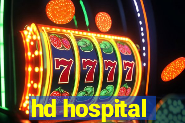 hd hospital