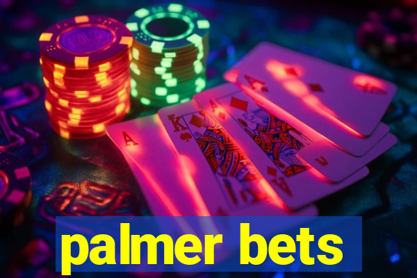 palmer bets