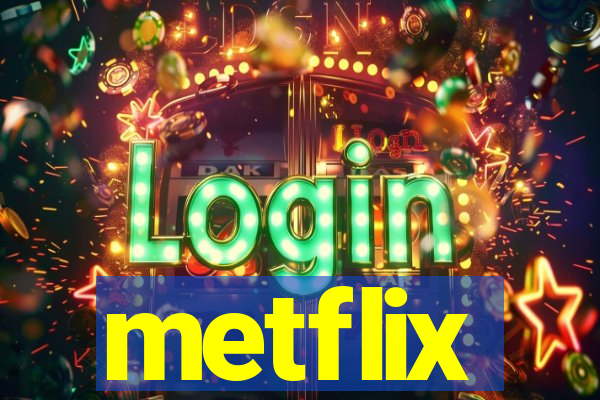 metflix