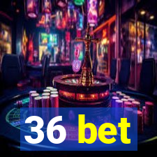 36 bet